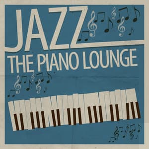 Jazz: The Piano Lounge - The Piano Lounge Players