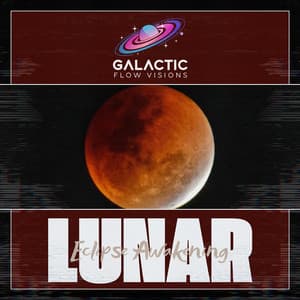 Lunar Eclipse Awakening - Galactic Flow Visions