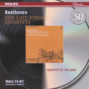 Beethoven: The Late String Quartets - Ludwig van Beethoven