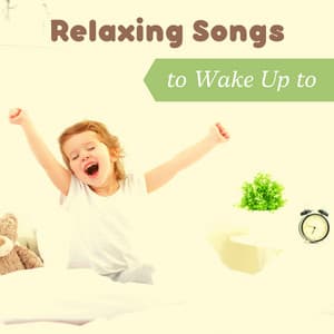 Relaxing Songs to Wake Up to - 20 Best Wake up Alarm Songs - Chillin Area