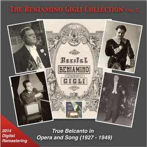 The Beniamino Gigli Collection, Vol. 5: True Belcanto in Opera and Songs - Beniamino Gigli