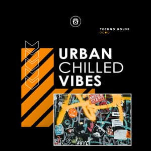 Urban Chilled Vibes - Techno House
