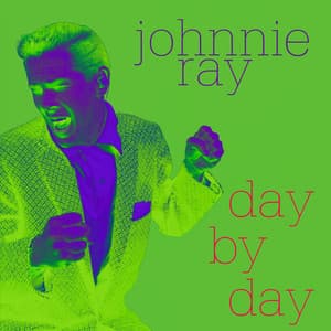 Day by Day - Johnnie Ray