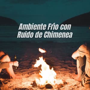 Ambiente Frío con Ruido de Chimenea - Lluvia y frío
