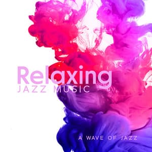 Relaxing Jazz Music: A Wave Of Jazz - Drinks Near Me