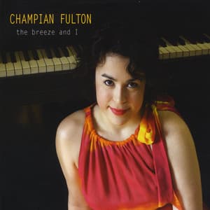 The Breeze and I - Champian Fulton