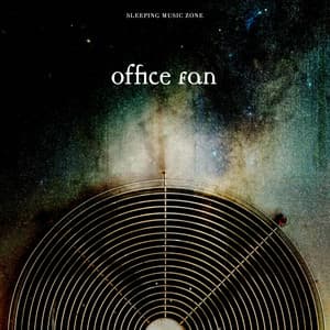 Office Fan - Sleeping Music Zone