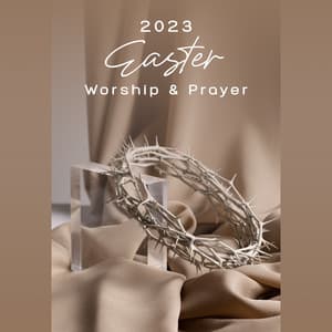2023 Easter Worship & Prayer: Instrumental Peaceful Music - Praying Background Music Zone