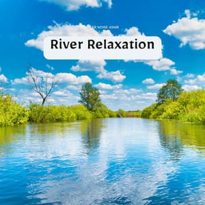 River Relaxation - River Noise ASMR