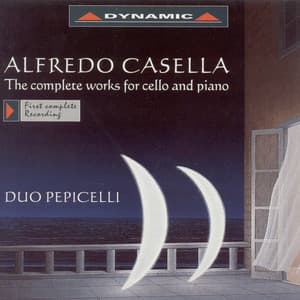 Casella: Cello and Piano Works - Alfredo Casella