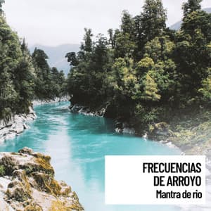 Relajacion: Frecuencias de Arroyo: Mantra de rio - Musica Para Dormir Bebes