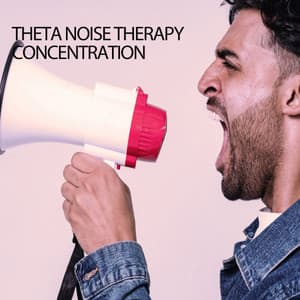 Theta Noise Therapy Concentration - Natural White Noise