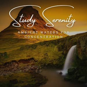 Aquatic Study Serenity: Ambient Waters for Concentration - Cure Stream