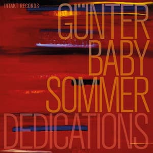 Dedications - Gunter Baby Sommer