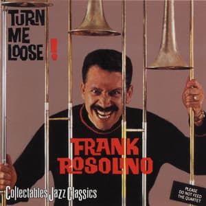 Turn Me Loose! - Frank Rosolino