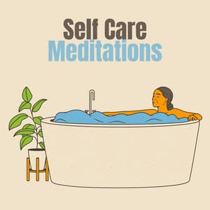 Self Care Meditations - Healing Music Spirit