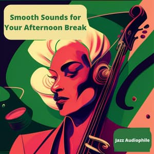Smooth Sounds for Your Afternoon Break - Jazz Audiophile