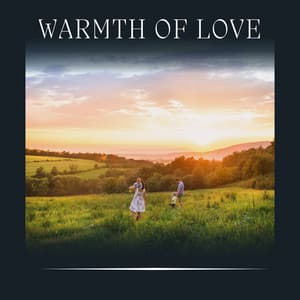 Warmth of Love - Meditation