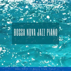 Jazz Piano in Bossa Style - Bossa Nova Jazz Piano