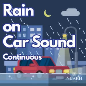 Rain on Car for Sleep - Rain for Sleep