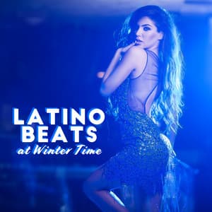 Latino Beats at Winter Time: Club Fiesta, Sensual Tropical Mix - Paradise Latin Lounge