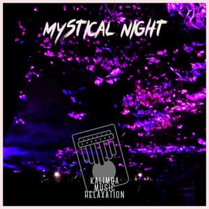 Mystical Night: Relaxing Sleep Music - Kalimba Music Relaxation