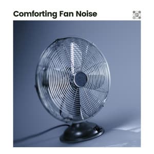 Comforting Fan Noise - Fan Sounds For Sleep