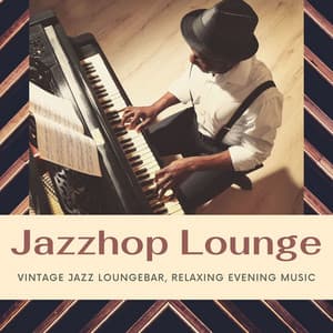 Jazzhop Lounge: Vintage Jazz Loungebar, Relaxing Evening Music - Chilled Club del Mar