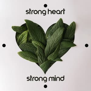Strong Heart, Strong Mind - Autonomous Sensations