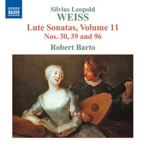 Weiss: Lute Sonatas, Vol. 11 - Silvius Leopold Weiss