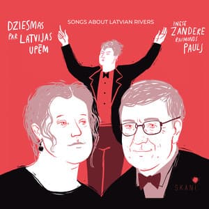 Songs About Latvian Rivers / Dziesmas par Latvijas upēm - Raimonds Pauls