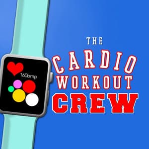 The Cardio Workout Crew - Cardio Workout Crew