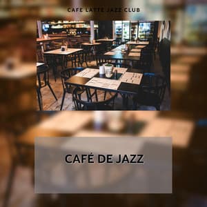 Café de Jazz: Parisian Streets, Rain, Coffee, and Mellow Instrumentals - Cafe Latte Jazz Club