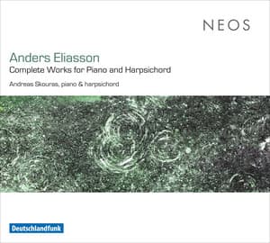 Anders Eliasson: Complete Works for Piano & Harpsichord - Anders Eliasson