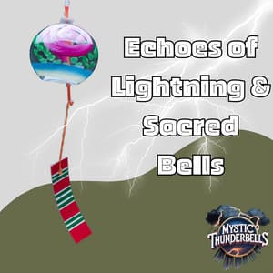 Echoes of Lightning & Sacred Bells - Mystic Thunderbells