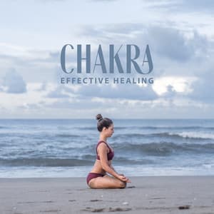 Chakra Effective Healing: Liberate Yourself form Fears and Anxiety - Aura & Chakra Zone