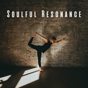 Soulful Resonance: Spiritual Meditation Music for Yoga - Smooth Chill Playlist
