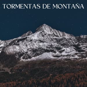 Tormentas De Montaña - Estación tormentosa