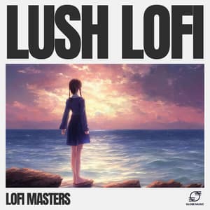 Lush Lofi - Lofi Masters