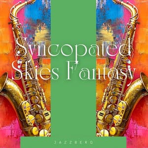 Syncopated Skies Fantasy - Jazzberg