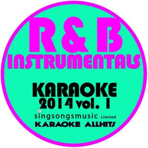 R & B Instrumentals Karaoke 2014, Vol. 1 - Karaoke All Hits