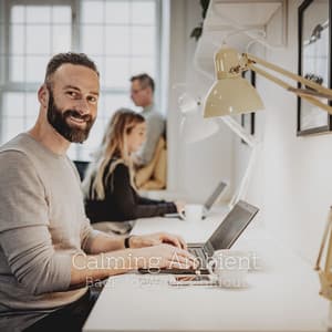 Calming Ambient: Back to Work Chillout - Working from Home