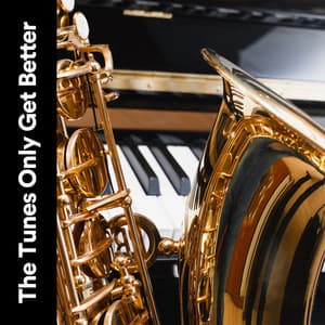 The Tunes Only Get Better - Soft Winter Jazz