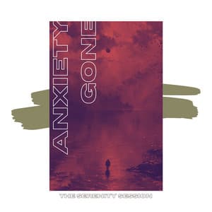 The Serenity Session - Anxiety Gone