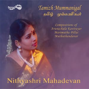 Tamizh Mummanigal - Nithyasree Mahadevan