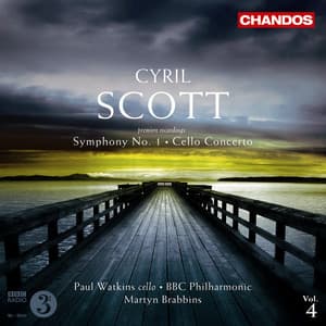 Scott: Concerto for Cello and Orchestra & Symphony No. 1 - Cyril Scott