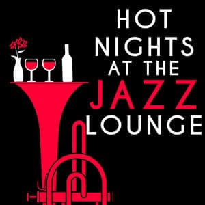 Hot Nights at the Jazz Lounge - Electro Lounge All Stars