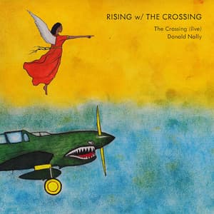 Rising w/ The Crossing - The Crossing