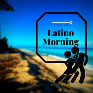 Latino Morning - Latin Island