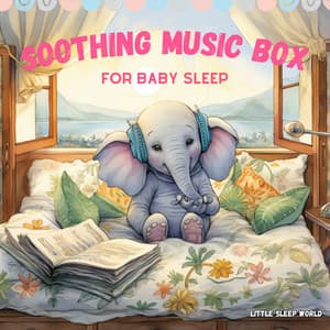 Soothing Music Box for Baby Sleep - Little Sleep World